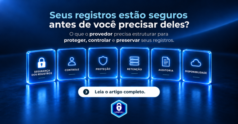 Seus registros estão seguros antes de você precisar deles?